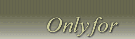 Only for